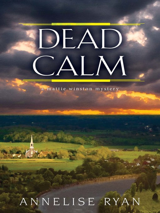 Title details for Dead Calm by Annelise Ryan - Available